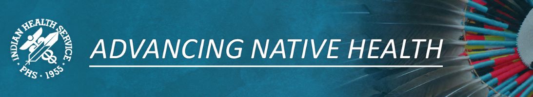 Advancing Native Health, IHS Logo, Traditional Native Dancer regalia, Feathers